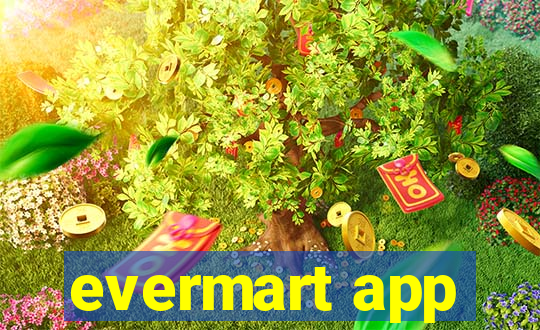 evermart app